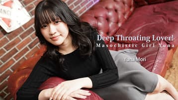 DEEP-THROATING-LOVER-MASOCHISTIC-GIRL-YUNA-YUNA-MORI-HEYZO-2026-03-07 cover art