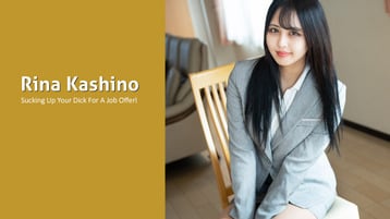 SUCKING-UP-YOUR-DICK-FOR-A-JOB-OFFER-I-EVEN-MASTURBATE-RINA-KASHINO-HEYZO-2024-05-25 cover art